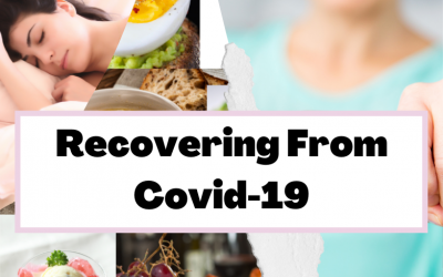 Nutrition & Health Tips For Covid-19 Recovery