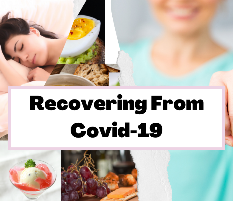 Nutrition & Health Tips For Covid-19 Recovery