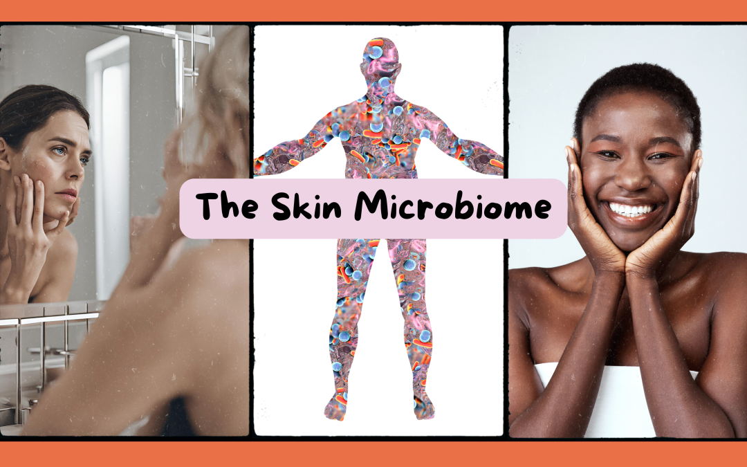 Glow from the inside out: the gut and skin microbiome connection.